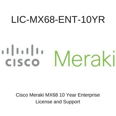 CISCO MERAKI MX68 ENTERPRISE LICENSE AND SUPPORT 10 YEARS